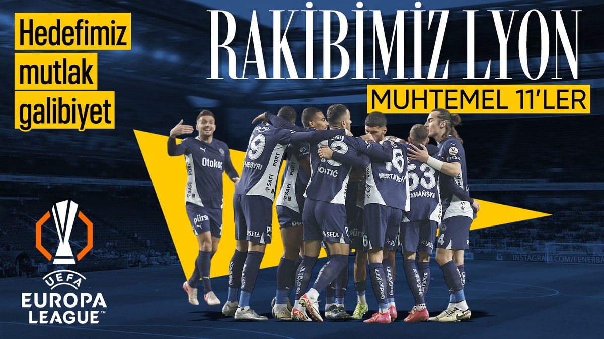 Fenerbahçe – Lyon maçının muhtemel 11’leri